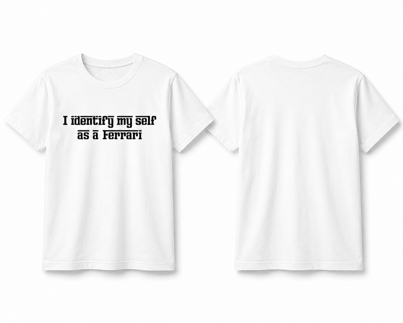 Funny T-Shirt I identify my self as a ferrari